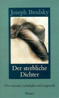 Cover: 9783446192829 | Der sterbliche Dichter | Joseph Brodsky | Buch | 312 S. | Deutsch