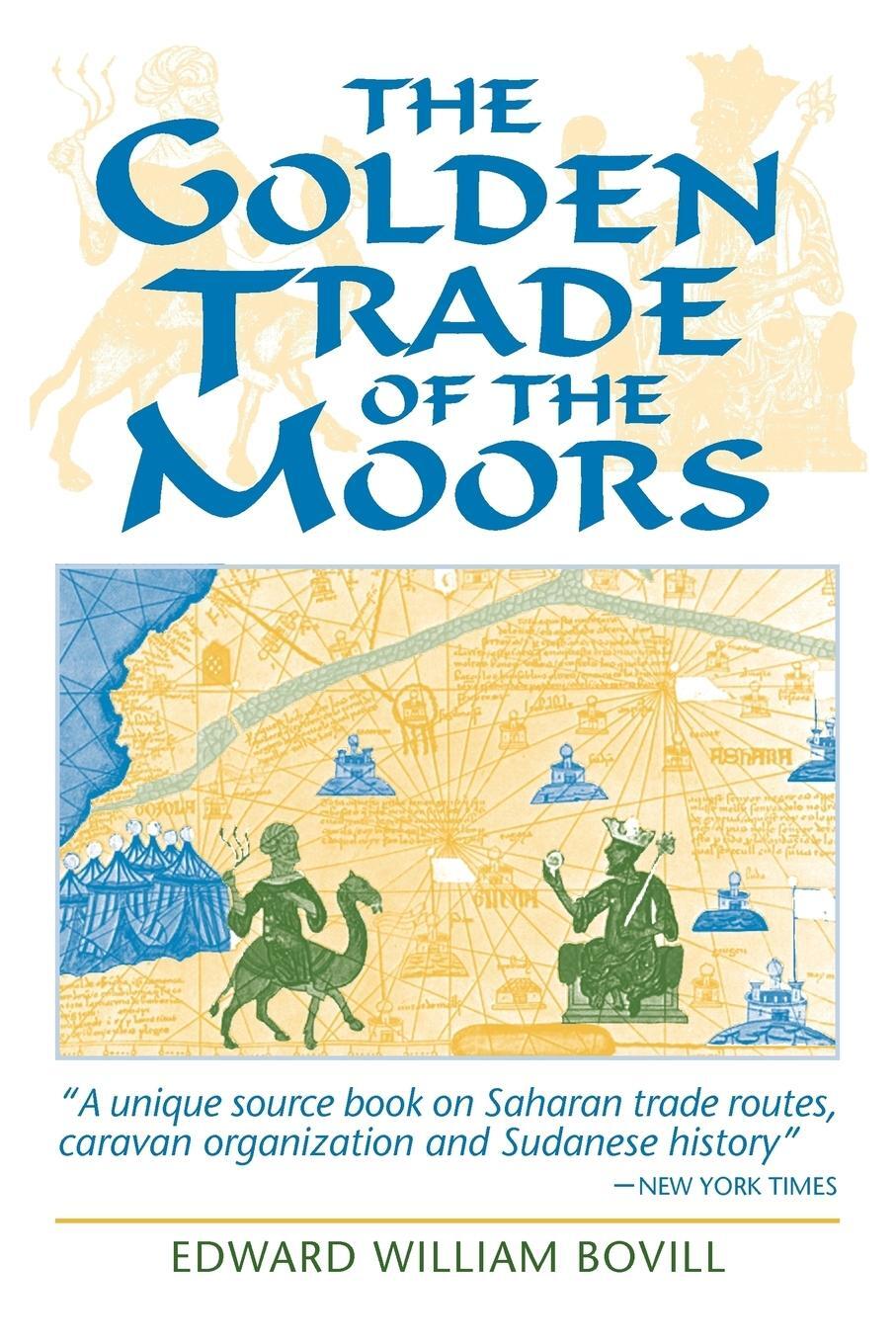 Cover: 9781558760912 | The Golden Trade of the Moors | E. W. Bovill (u. a.) | Taschenbuch