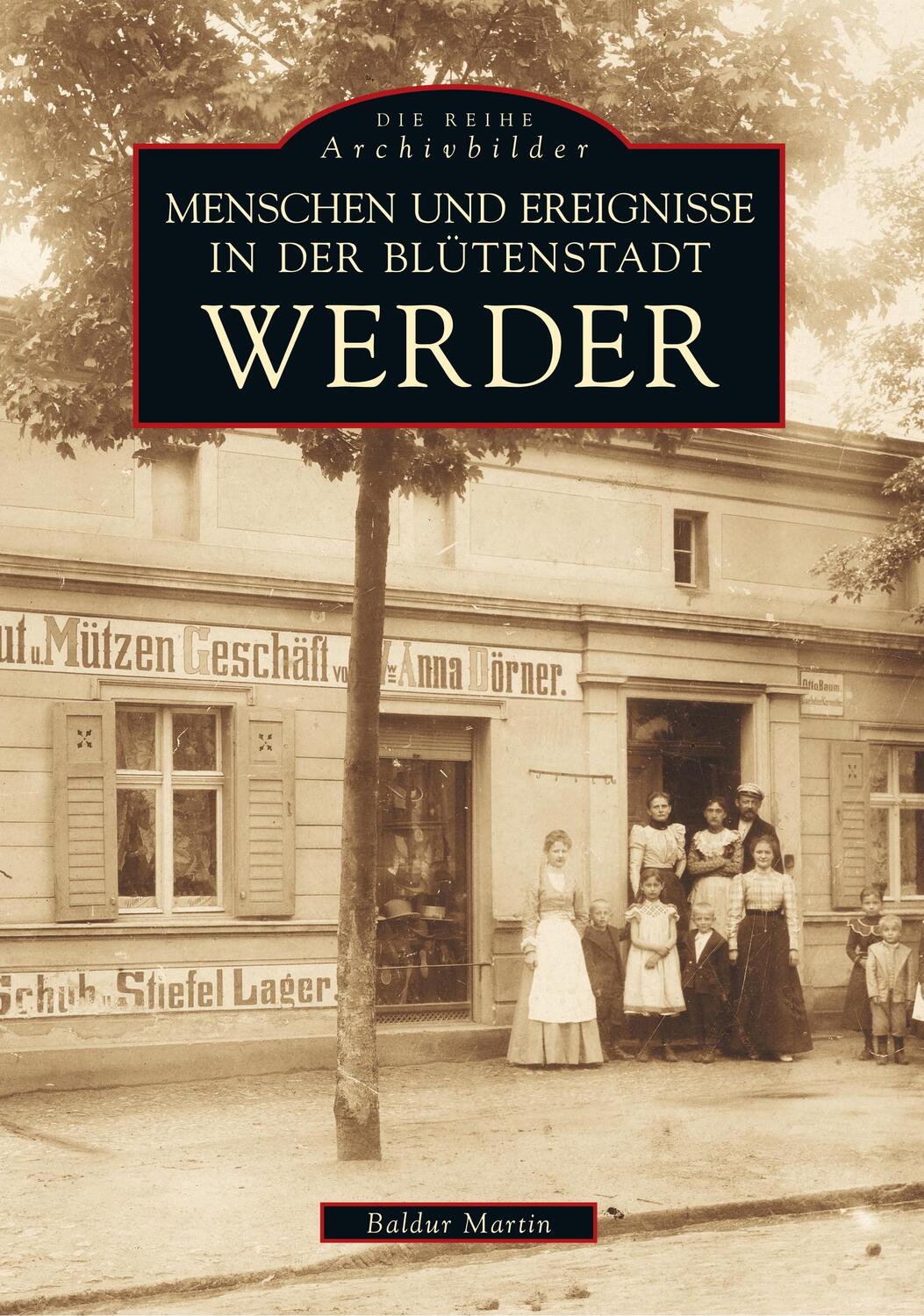 Cover: 9783897021167 | Menschen und Ereignisse in der Blütenstadt Werder | Baldur Martin
