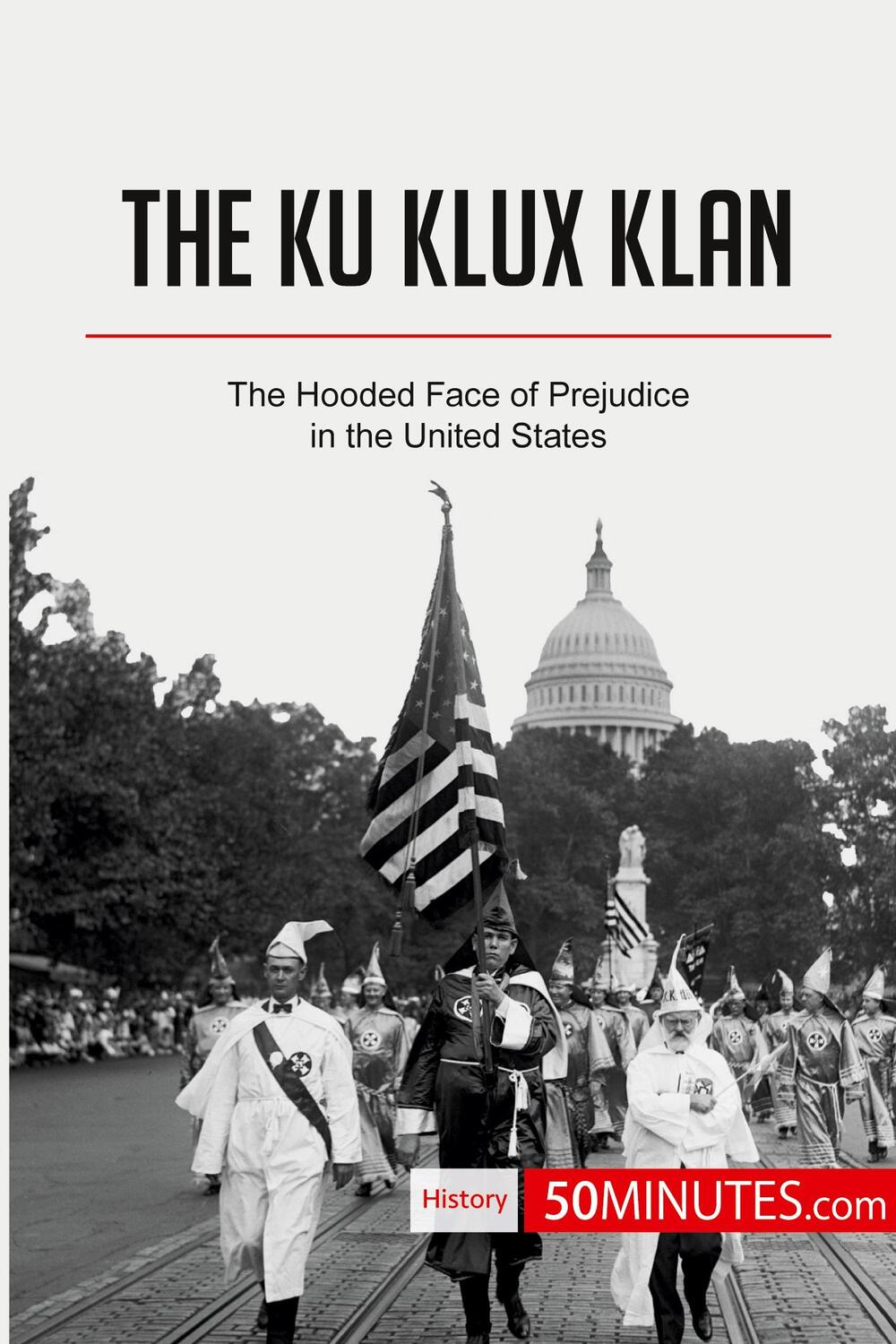 Cover: 9782808002516 | The Ku Klux Klan | The Hooded Face of Prejudice in the United States