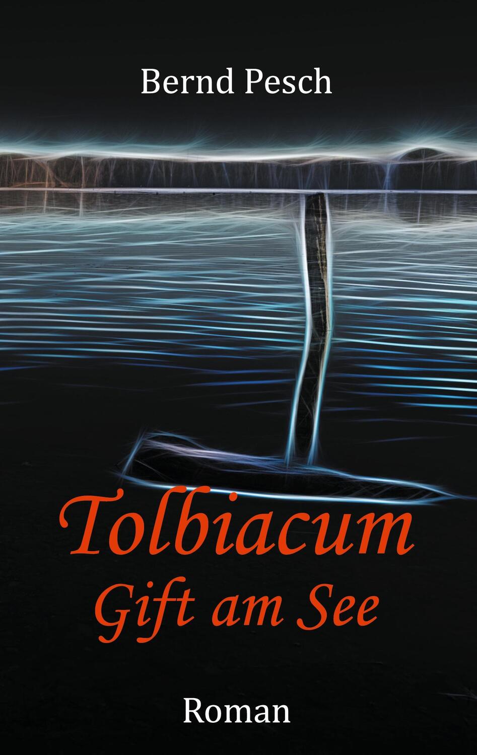 Cover: 9783752657265 | Tolbiacum | Gift am See | Bernd Pesch | Taschenbuch | Books on Demand
