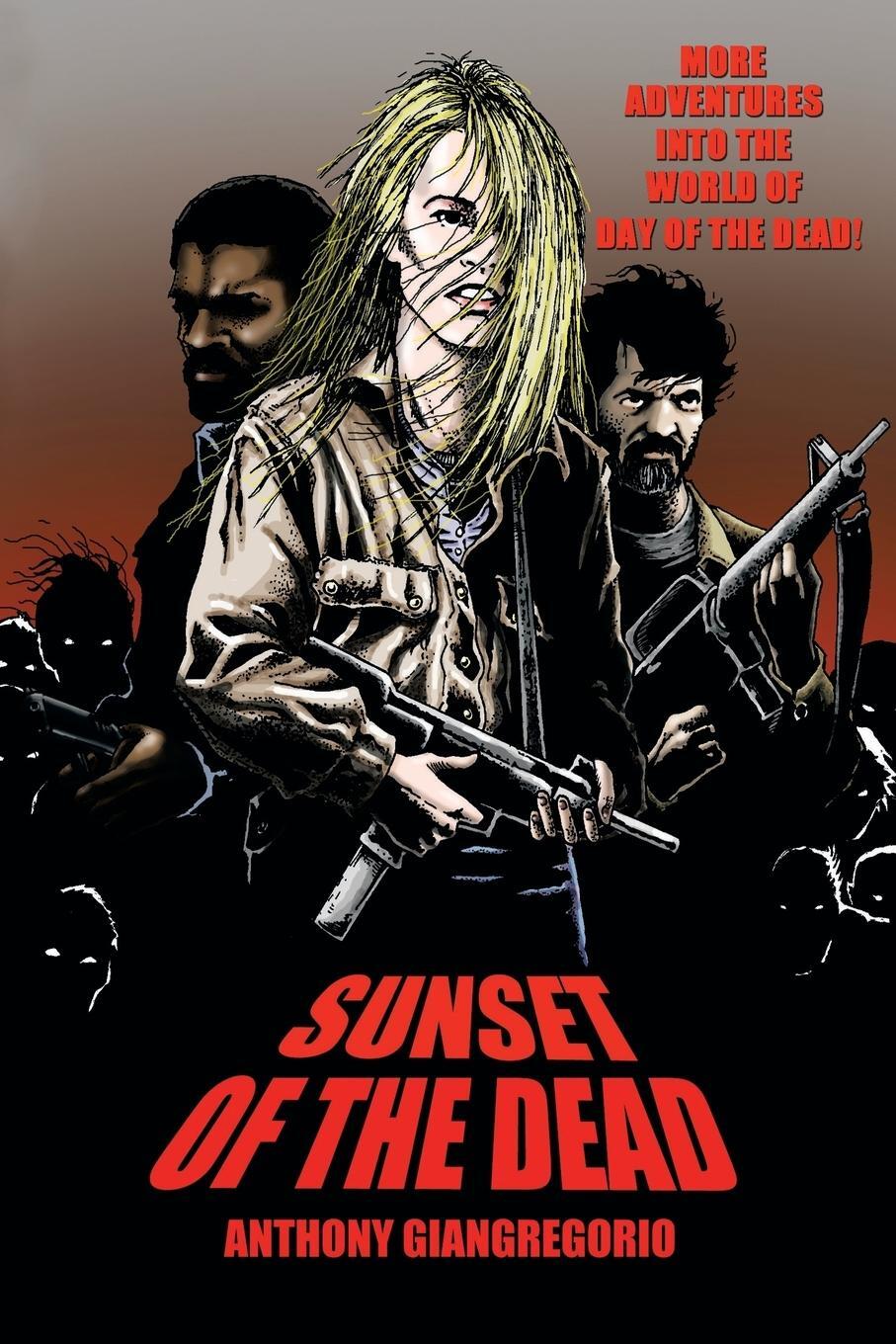 Cover: 9781611990782 | Sunset of the Dead | A Zombie Novel | Anthony Giangregorio | Buch