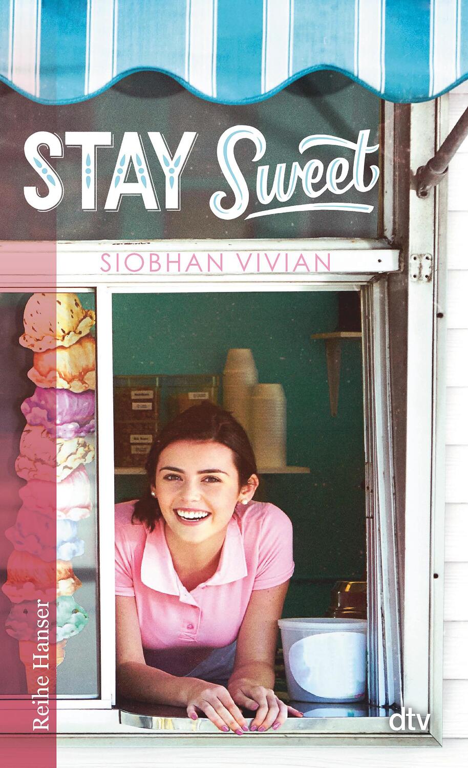 Cover: 9783423627580 | Stay Sweet | Siobhan Vivian | Taschenbuch | Reihe Hanser | Deutsch