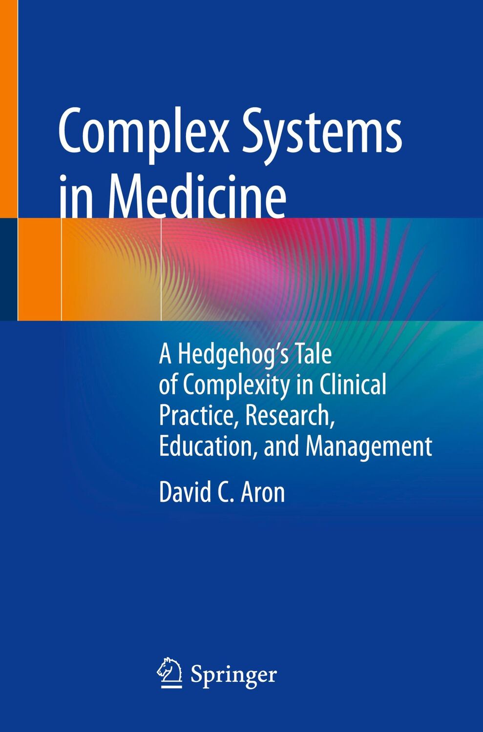 Cover: 9783030245924 | Complex Systems in Medicine | David C. Aron | Taschenbuch | Paperback