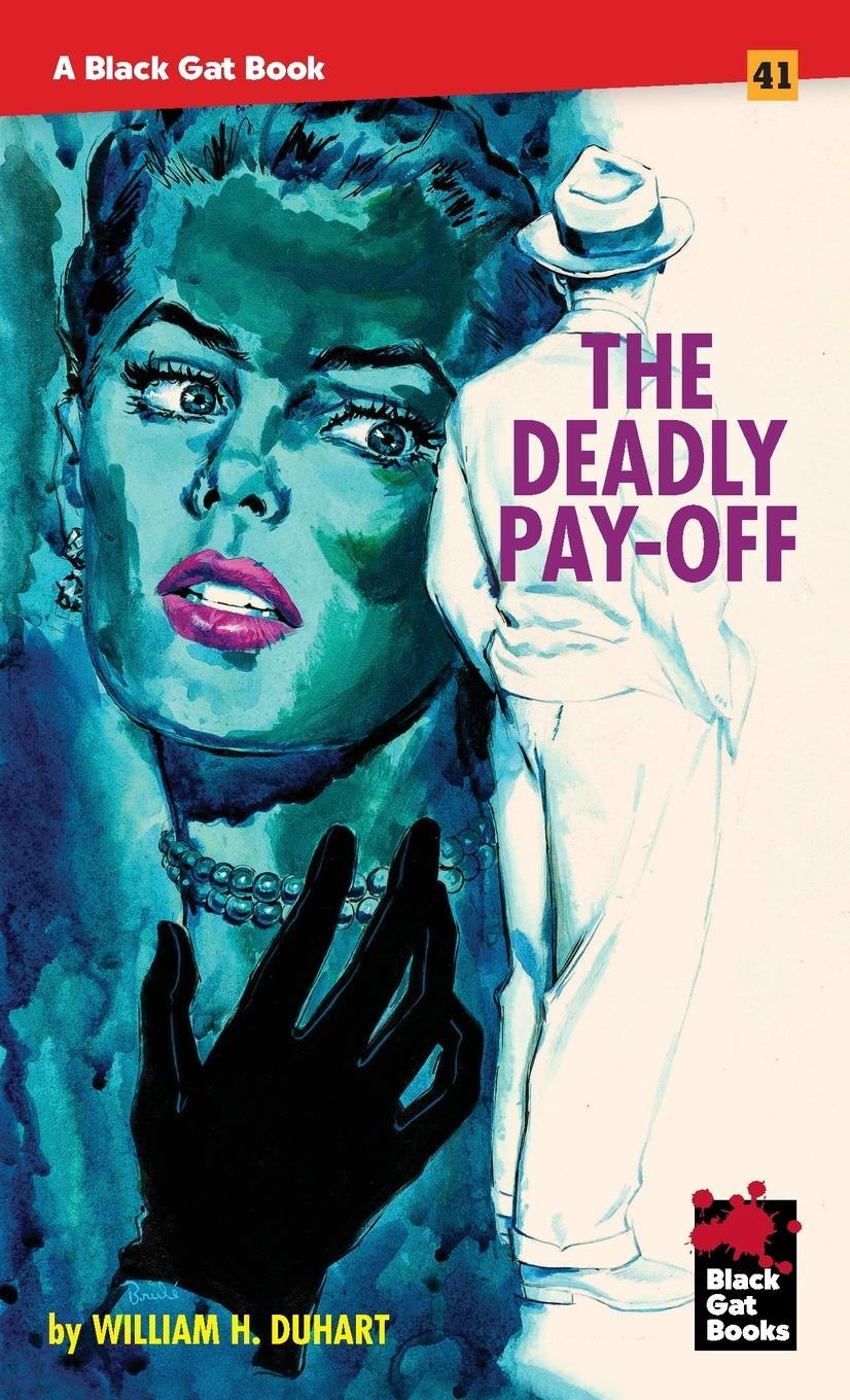Cover: 9798886010107 | The Deadly Pay-Off | William H. Duhart | Taschenbuch | Paperback