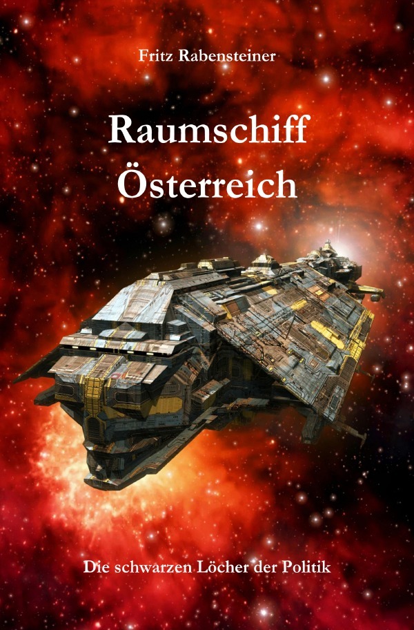 Cover: 9783754902776 | Raumschiff Österreich | Die schwarzen Löcher der Politik | Taschenbuch