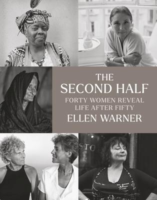 Cover: 9781684580866 | The Second Half: Forty Women Reveal Life After Fifty | Ellen Warner