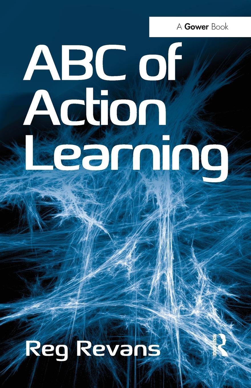 Cover: 9781409427032 | ABC of Action Learning | Reg Revans | Taschenbuch | Paperback | 2011