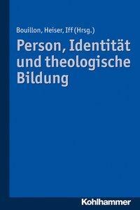 Cover: 9783170322103 | Person, Identität und theologische Bildung | Taschenbuch | 200 S.