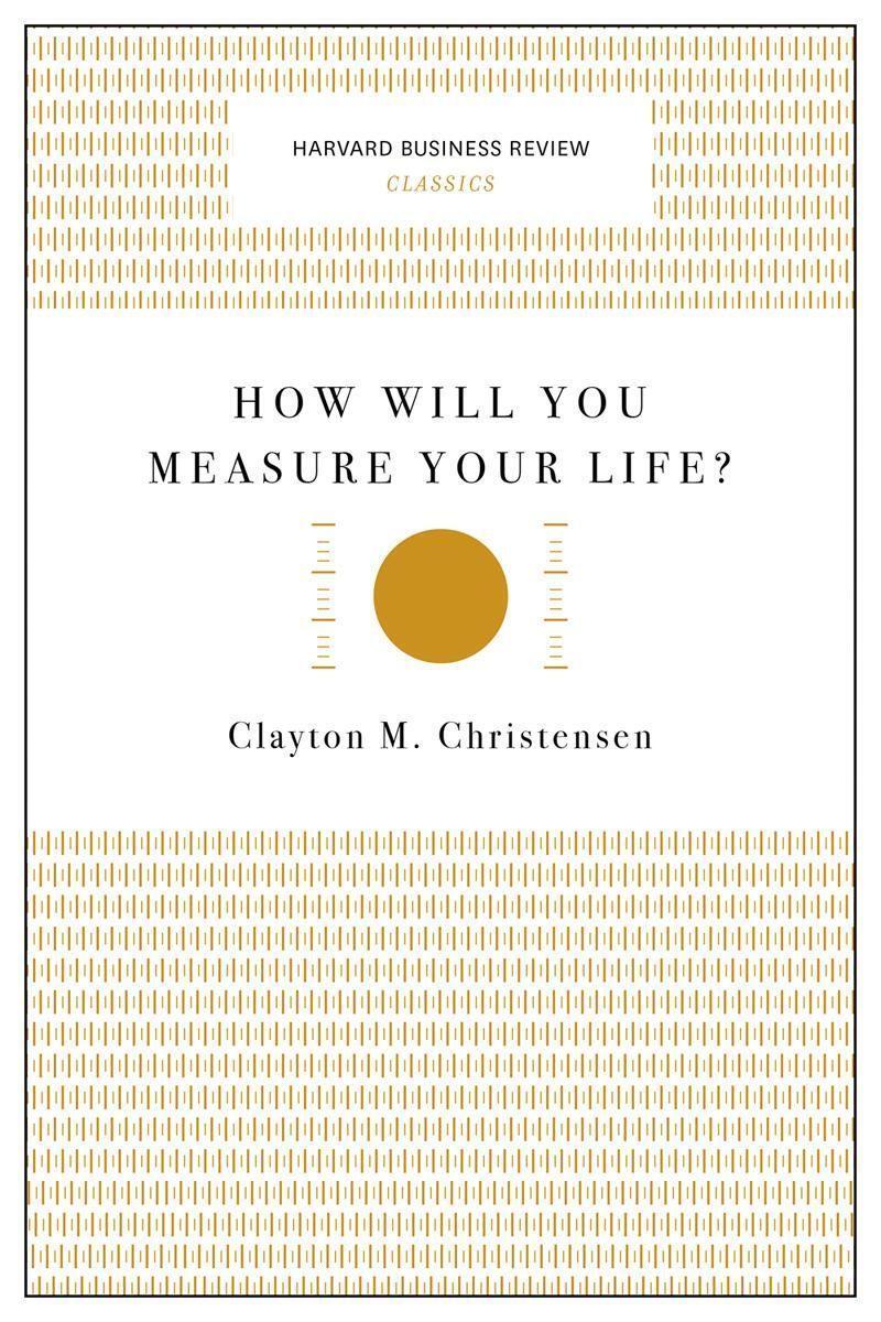 Cover: 9781633692565 | How Will You Measure Your Life? | Clayton M. Christensen | Taschenbuch