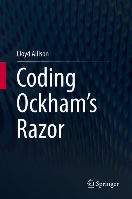 Cover: 9783319764320 | Coding Ockham's Razor | Lloyd Allison | Buch | xiv | Englisch | 2018