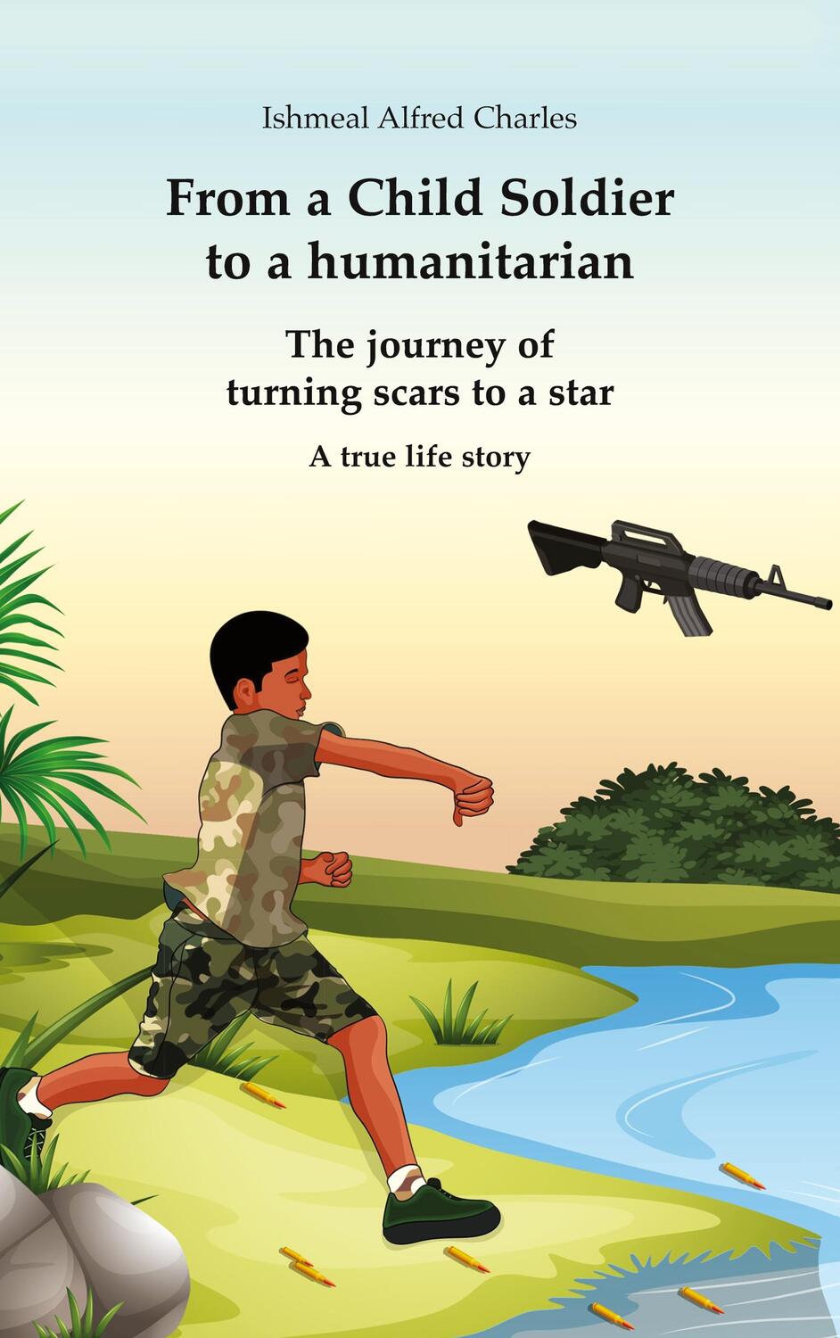 Cover: 9783757886042 | From a Child Soldier to a humanitarian | Ishmeal Alfred Charles | Buch