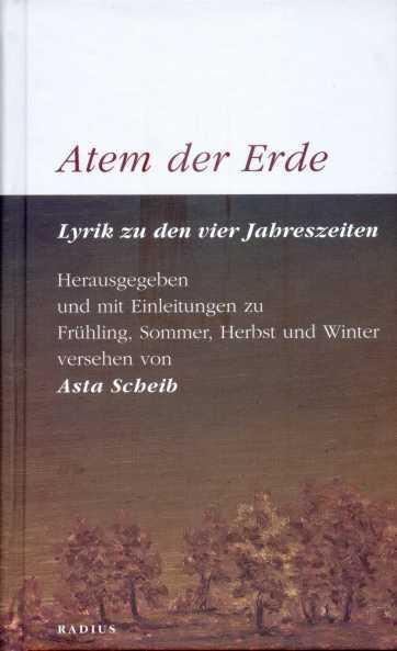 Cover: 9783871739606 | Atem der Erde | Lyrik zu den vier Jahreszeiten | Asta Scheib | Buch