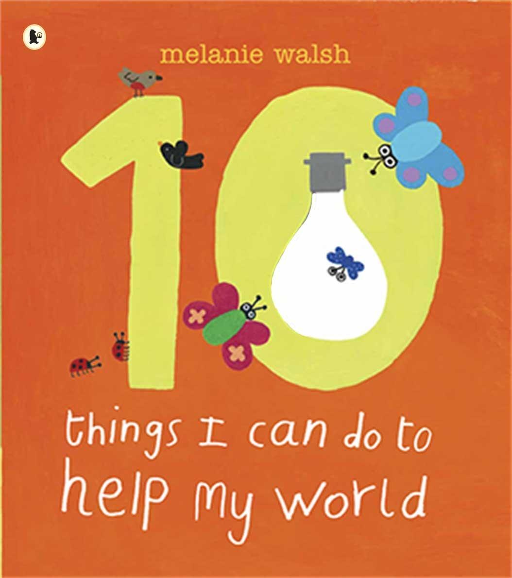 Cover: 9781406320299 | Ten Things I Can Do to Help My World | Melanie Walsh | Taschenbuch