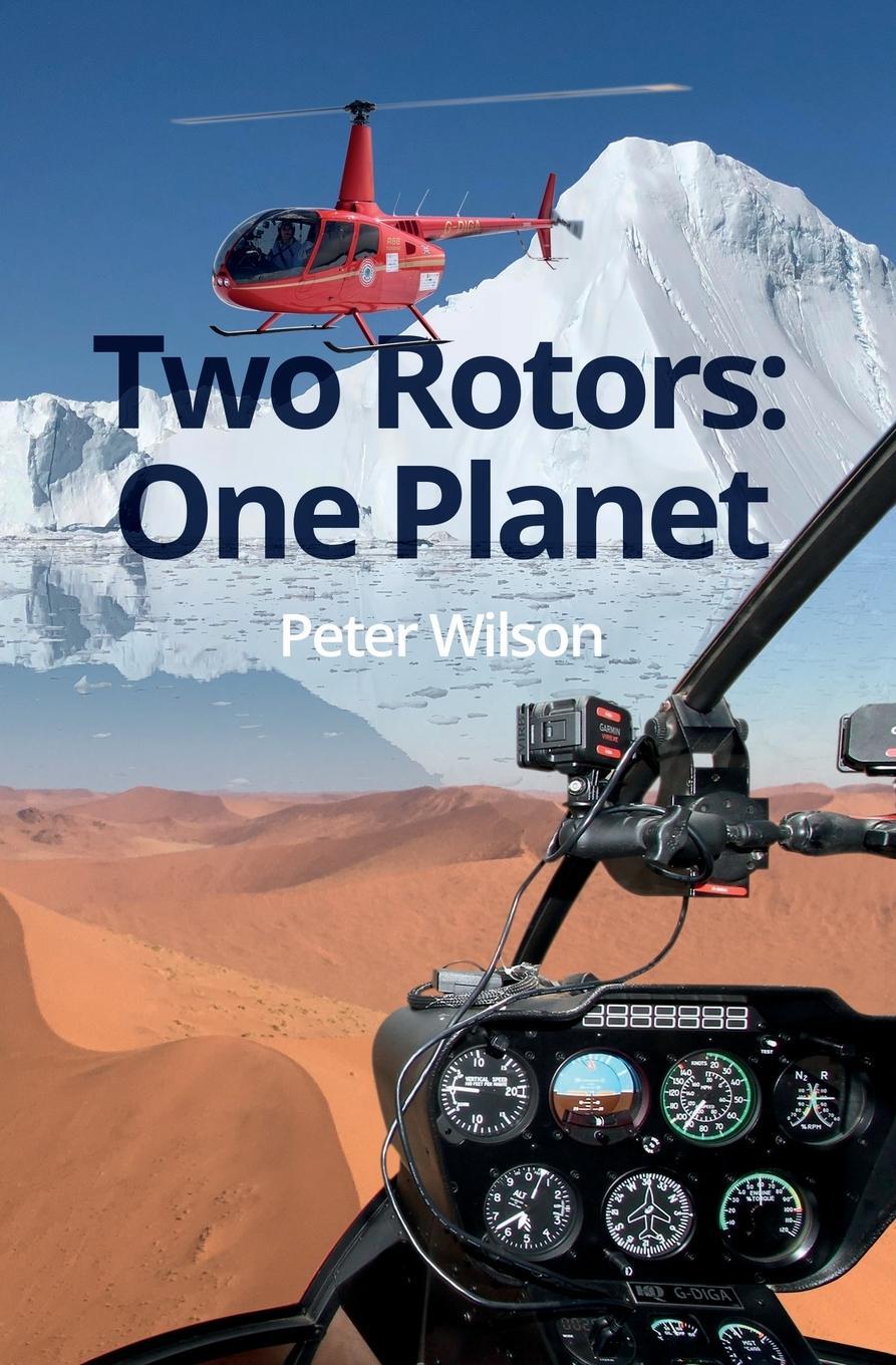 Cover: 9781838044305 | Two Rotors | One Planet | Peter Wilson | Taschenbuch | Paperback