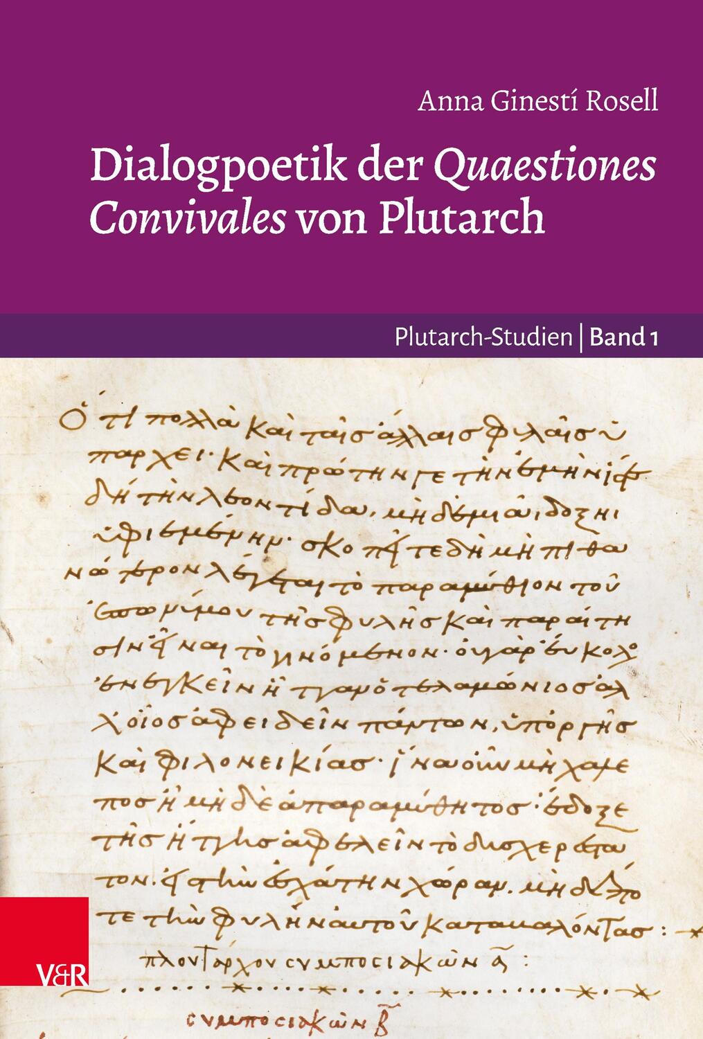 Dialogpoetik der Quaestiones Convivales von Plutarch - Ginestí Rosell, Anna