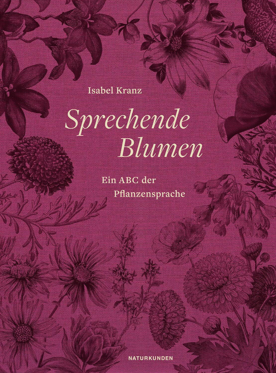Cover: 9783882219357 | Sprechende Blumen | Ein ABC der Pflanzensprache | Isabel Kranz | Buch
