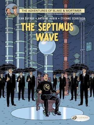 Cover: 9781849182423 | Blake &amp; Mortimer 20 - The Septimus Wave | The Septimus Wave | Dufaux