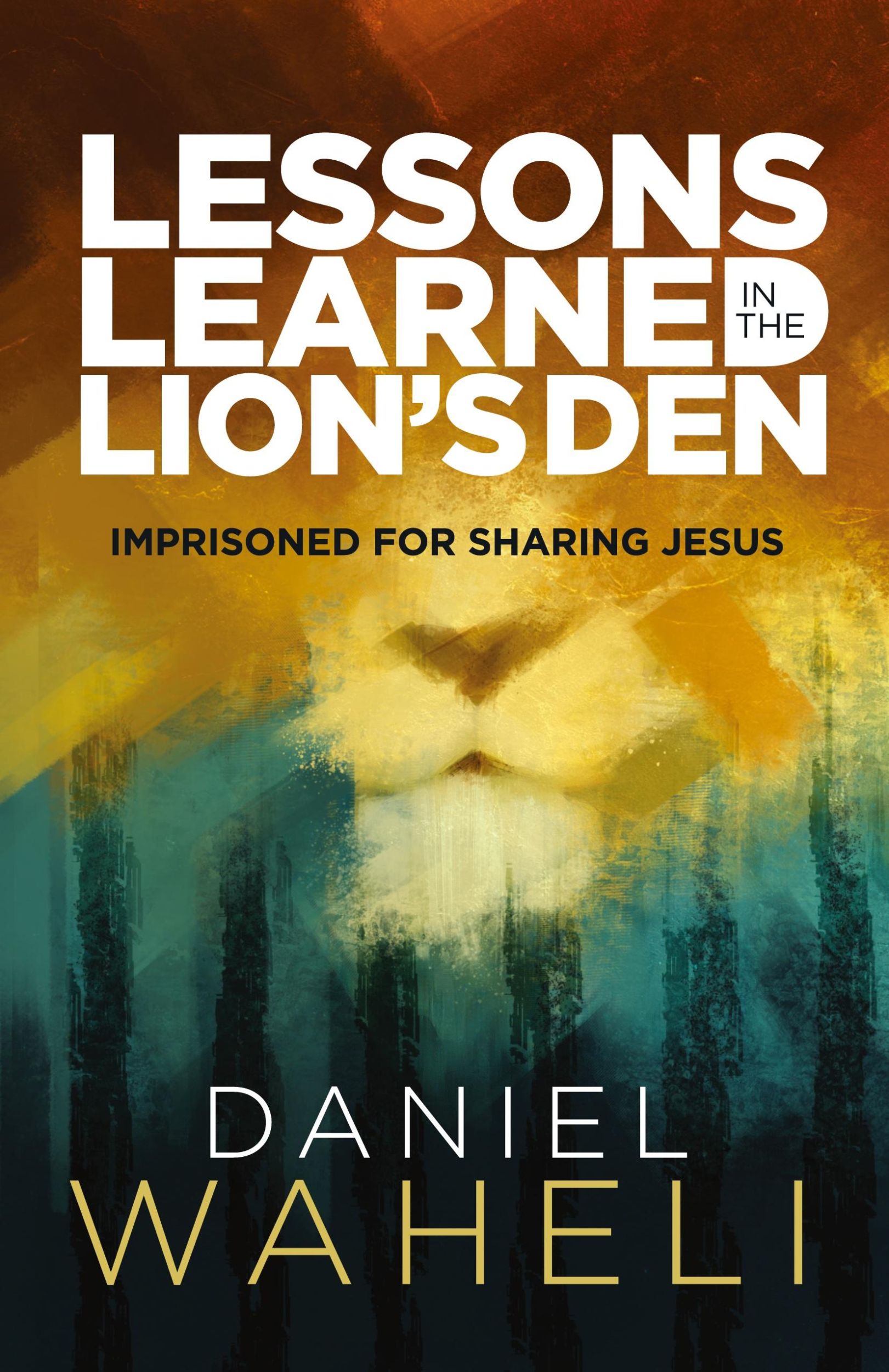 Cover: 9780878086221 | Lessons Learned in the Lion's Den | Imprisoned for Sharing Jesus