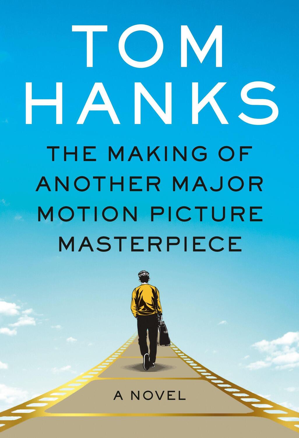 Cover: 9781524712327 | The Making of Another Major Motion Picture Masterpiece | A Novel