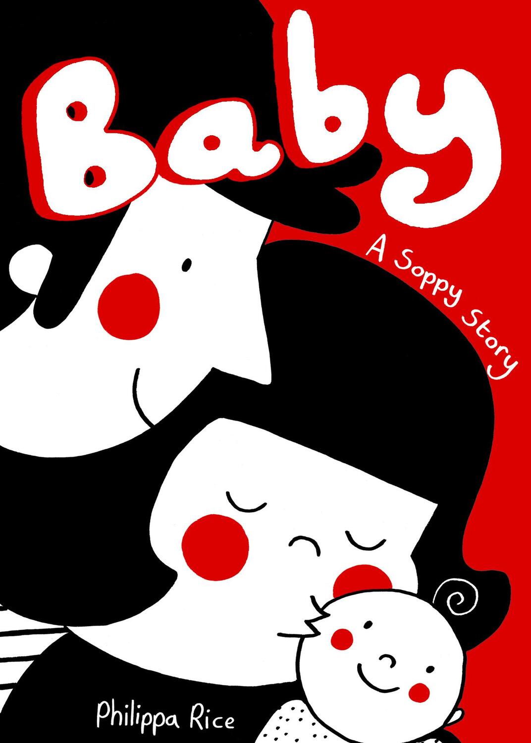 Cover: 9781529110050 | Baby | A Soppy Story | Philippa Rice | Buch | Gebunden | Englisch