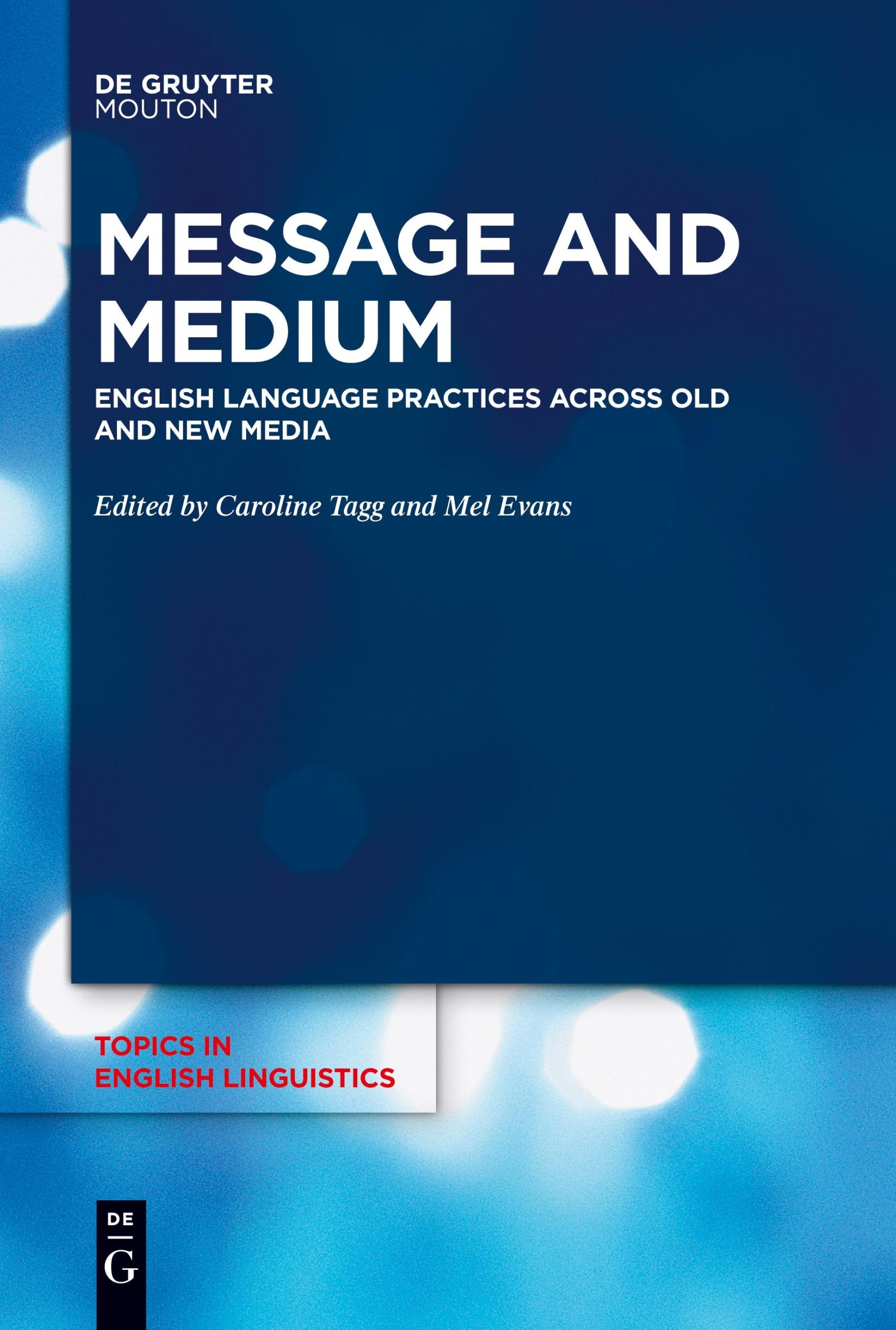 Cover: 9783110777154 | Message and Medium | Mel Evans (u. a.) | Taschenbuch | ISSN | XIII