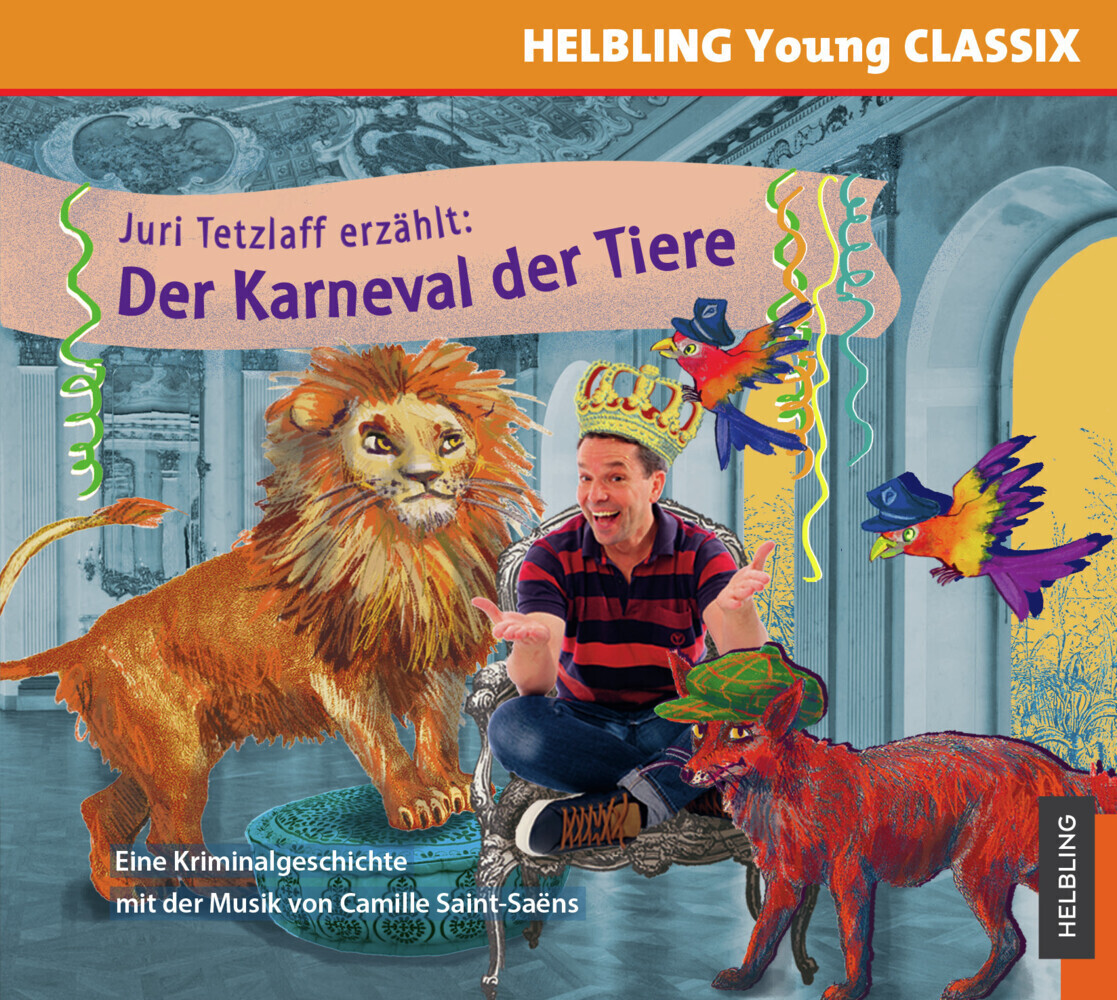 Cover: 9783862274505 | Juri Tetzlaff erzählt: Der Karneval der Tiere | Juri Tetzlaff | CD