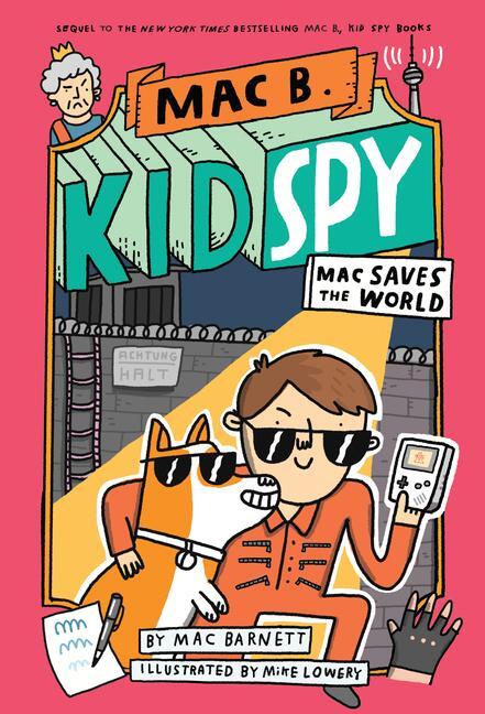 Cover: 9781338742459 | Mac Saves the World (Mac B., Kid Spy #6) | Volume 6 | Mac Barnett
