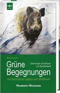 Cover: 9783788818067 | Grüne Begegnungen | mit besonderen Jägern und besonderen Wildtieren