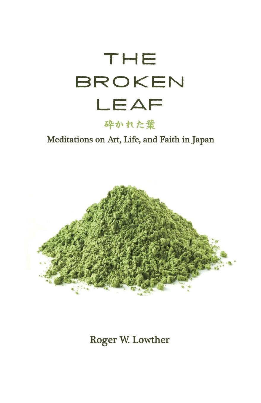 Cover: 9781725251137 | The Broken Leaf | Meditations on Art, Life, and Faith in Japan | Buch