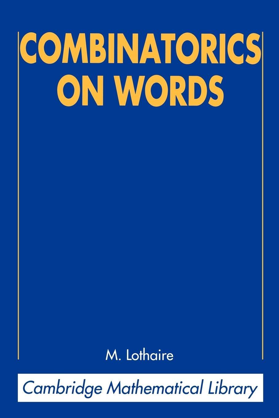 Cover: 9780521599245 | Combinatorics on Words | Lothaire M | Taschenbuch | Paperback | 2002