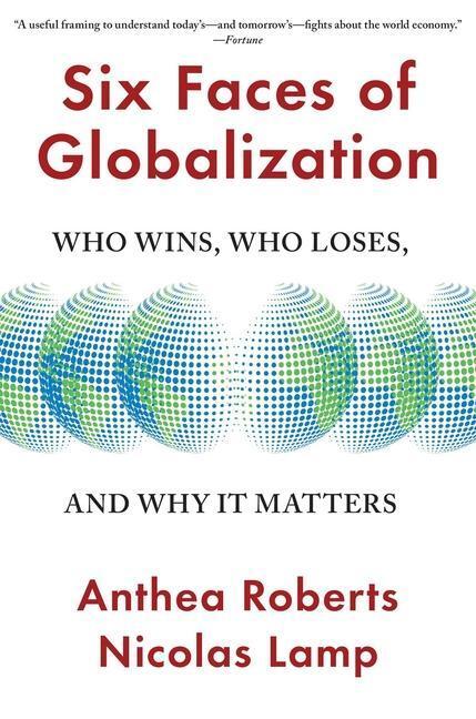 Cover: 9780674293908 | Six Faces of Globalization | Who Wins, Who Loses, and Why It Matters