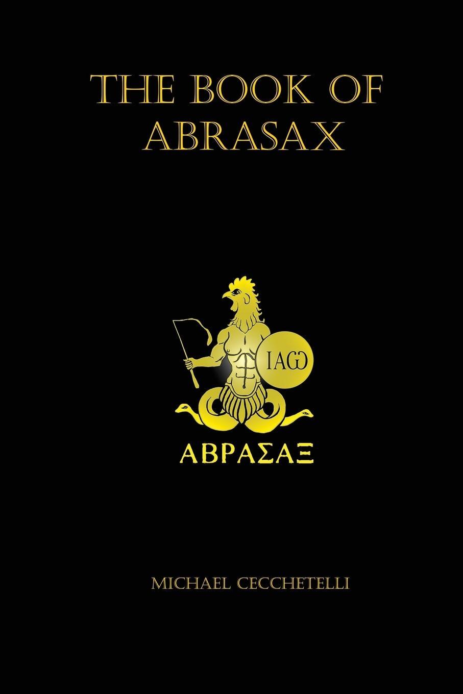 Cover: 9780990568728 | The Book of Abrasax | Michael Cecchetelli | Taschenbuch | Paperback