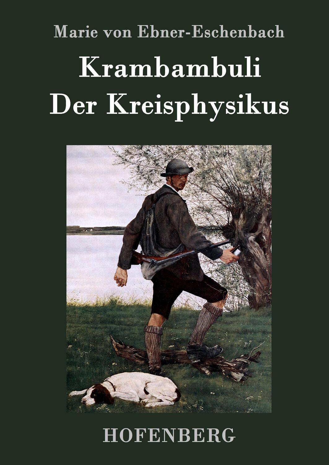Cover: 9783843043342 | Krambambuli / Der Kreisphysikus | Zwei Erzählungen | Ebner-Eschenbach