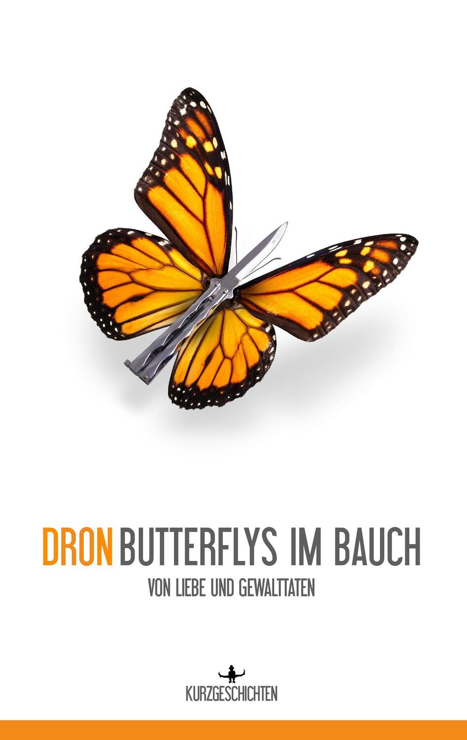 Cover: 9783944596068 | Butterflys im Bauch | von Liebe und Gewalttaten | Dron | Taschenbuch