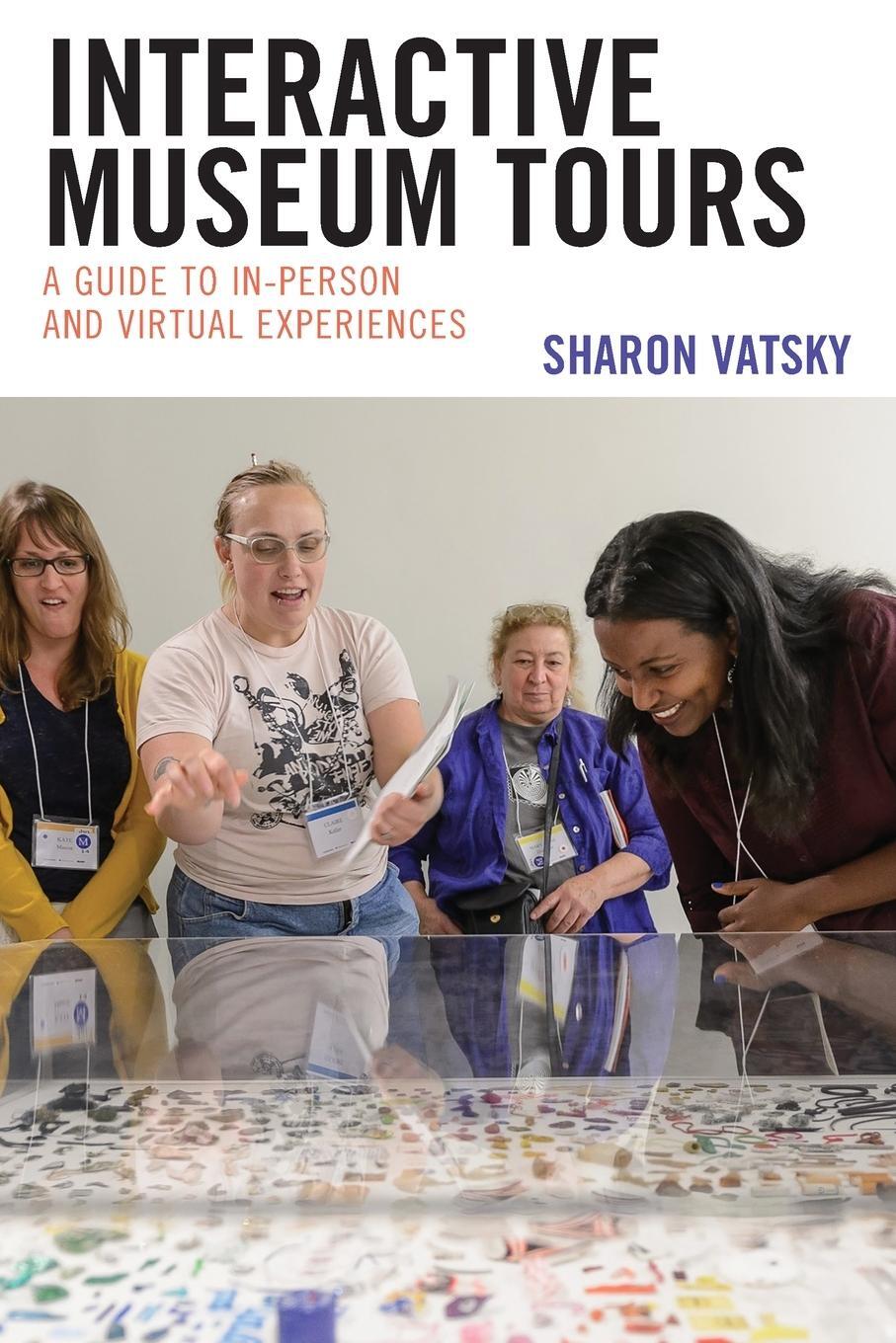 Cover: 9781538167410 | Interactive Museum Tours | Sharon Vatsky | Taschenbuch | Paperback