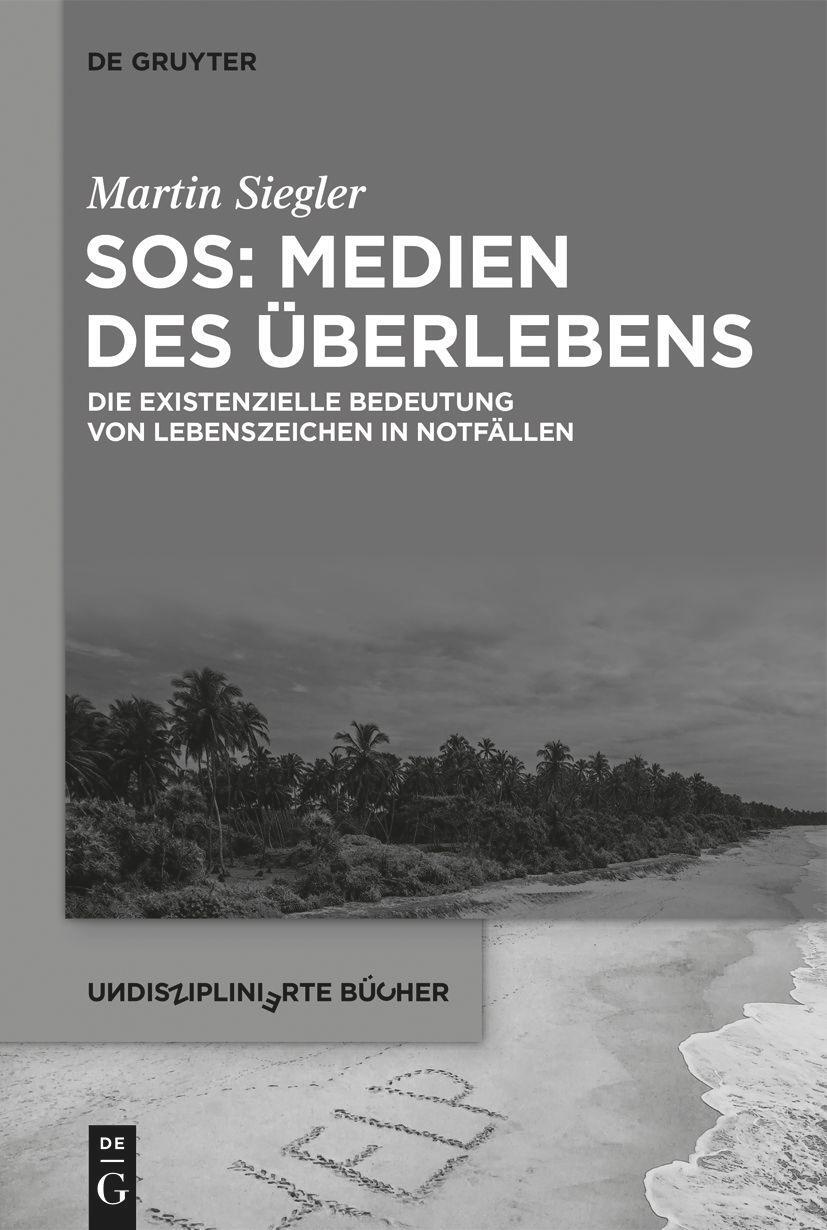 Cover: 9783111074641 | SOS: Medien des Überlebens | Martin Siegler | Buch | V | Deutsch