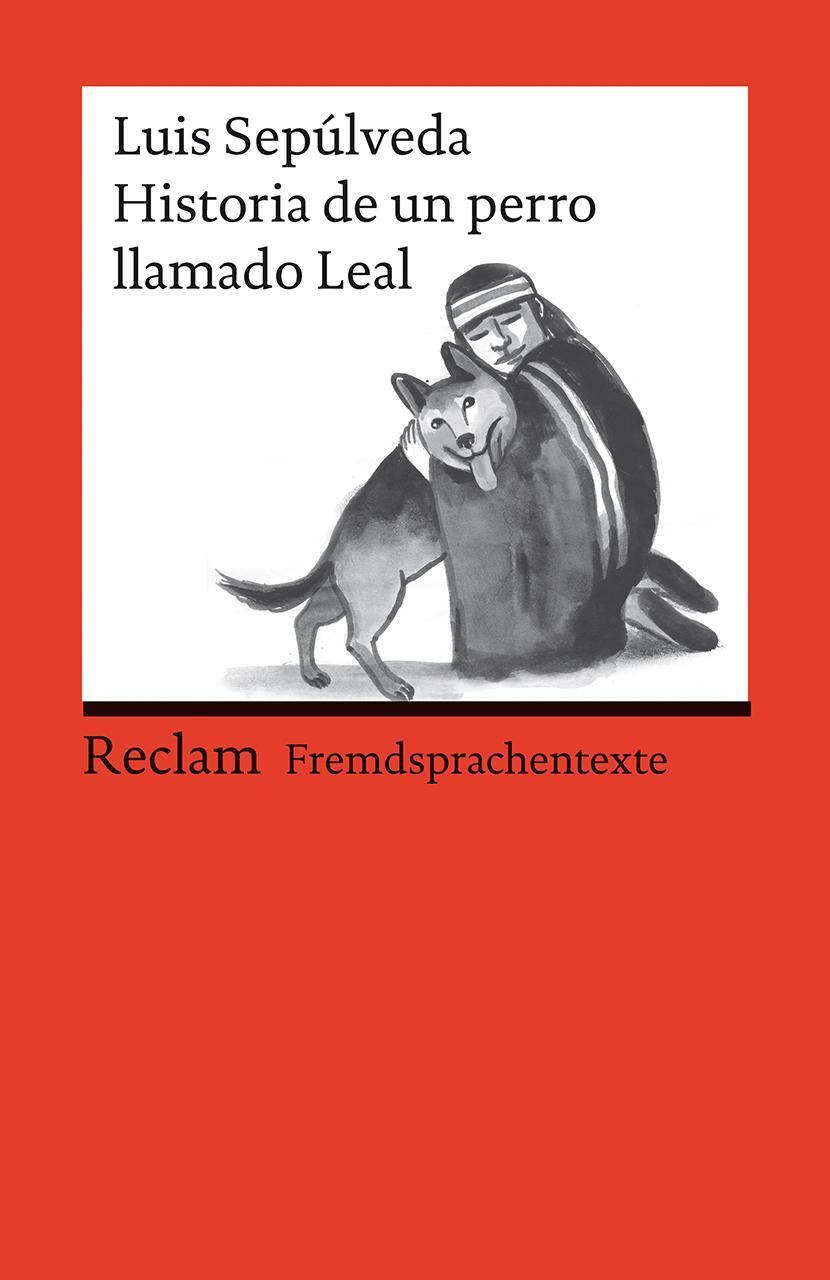 Cover: 9783150141335 | Historia de un perro llamado Leal | Luis Sepúlveda | Taschenbuch