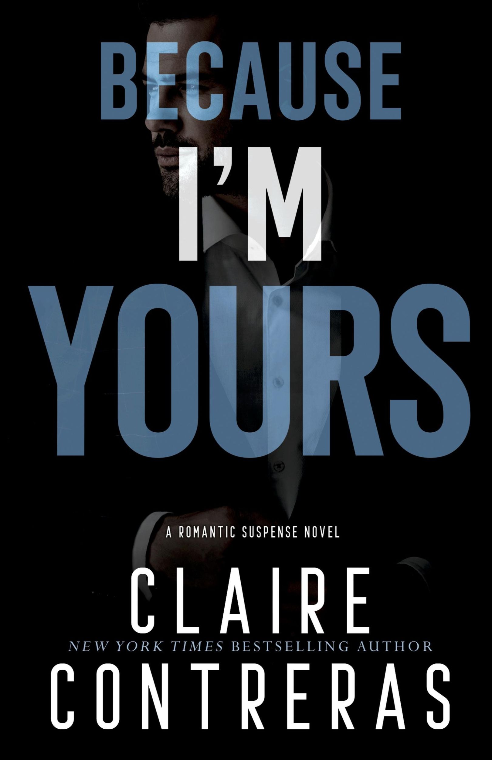 Cover: 9780999584491 | Because I'm Yours | Claire Contreras | Taschenbuch | Englisch | 2023