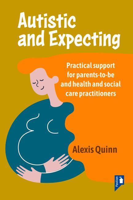 Cover: 9781914010859 | Autistic and Expecting | Alexis Quinn | Taschenbuch | Englisch | 2021