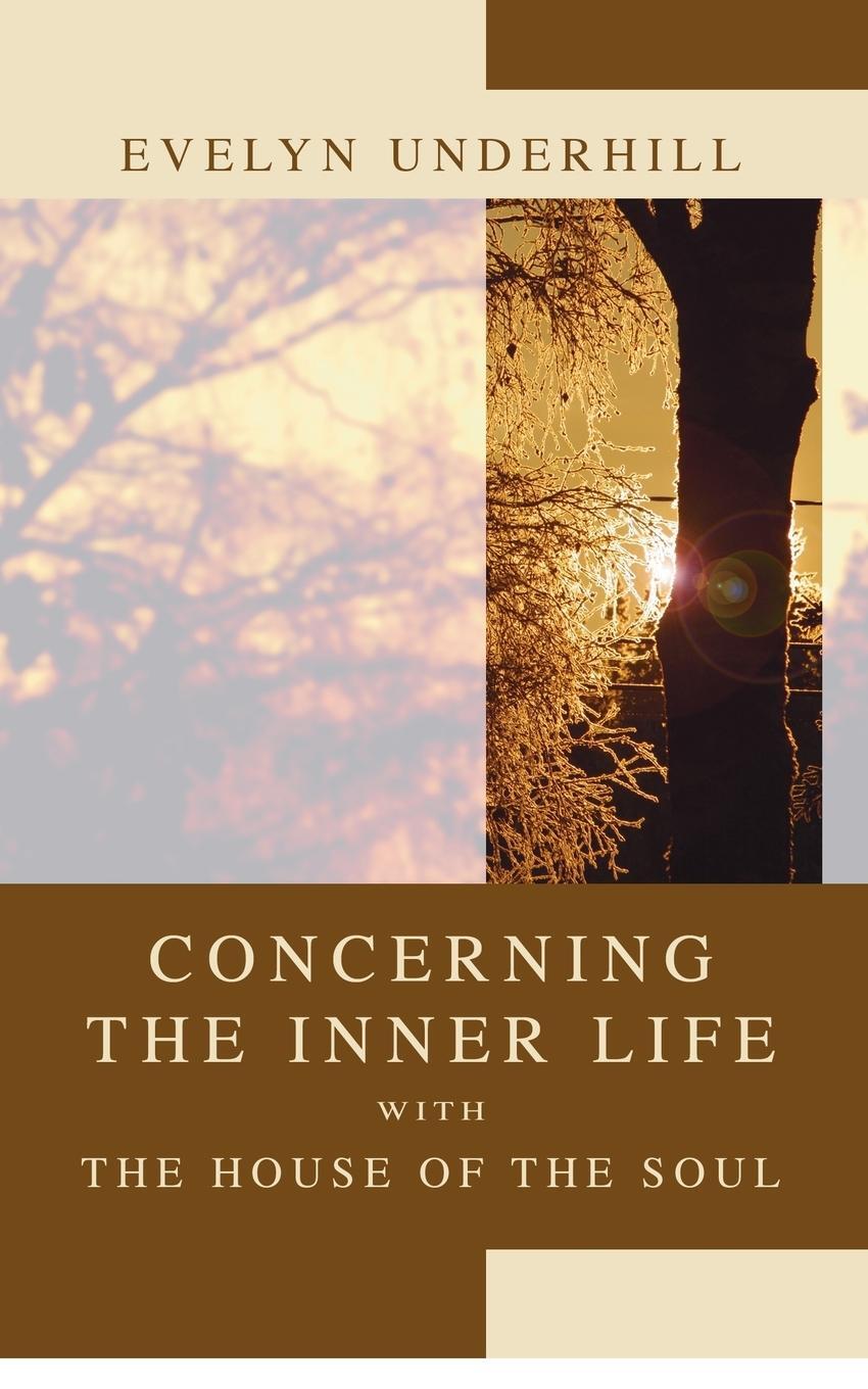 Cover: 9781592448081 | Concerning the Inner Life with the House of the Soul | Underhill