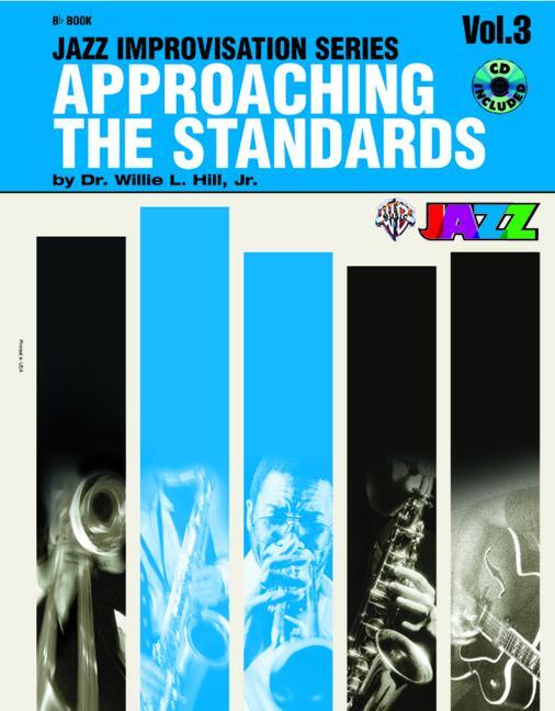 Cover: 9780769292311 | Approaching the Standards, Vol 3: B-Flat, Book &amp; CD [With CD] | Hill