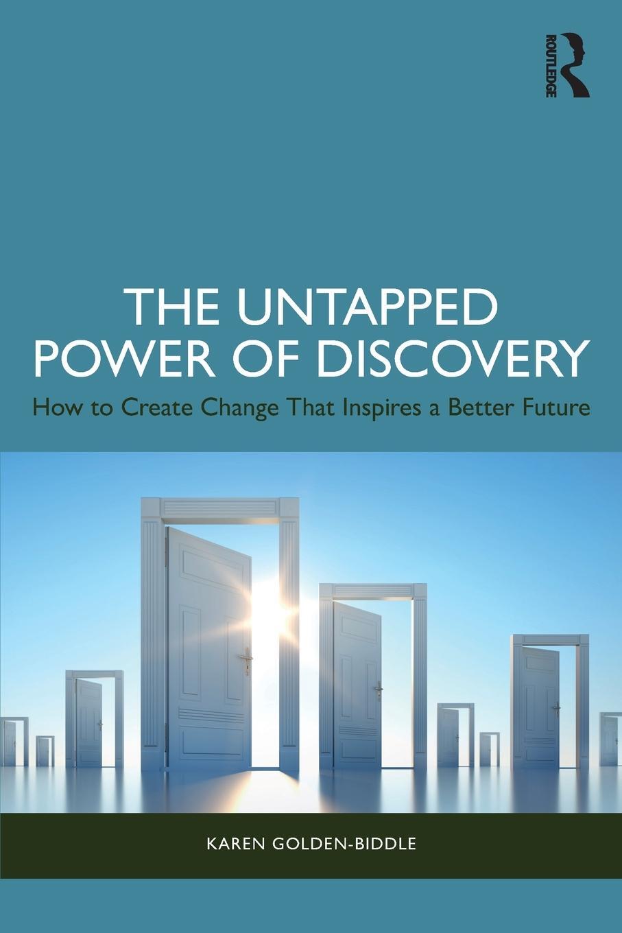 Cover: 9781032845319 | The Untapped Power of Discovery | Karen Golden-Biddle | Taschenbuch