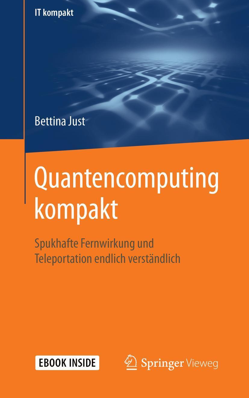 Cover: 9783662618882 | Quantencomputing kompakt | Bettina Just | Taschenbuch | Book + eBook
