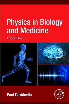 Cover: 9780128137161 | Physics in Biology and Medicine | Paul Davidovits | Taschenbuch | 2018