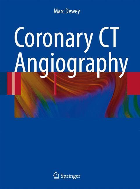 Cover: 9783540798439 | Coronary CT Angiography | Marc Dewey | Buch | Englisch | 2008