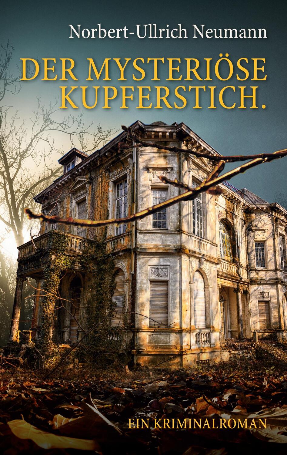 Cover: 9783751987448 | Der mysteriöse Kupferstich. Ein Kriminalroman | Neumann | Taschenbuch