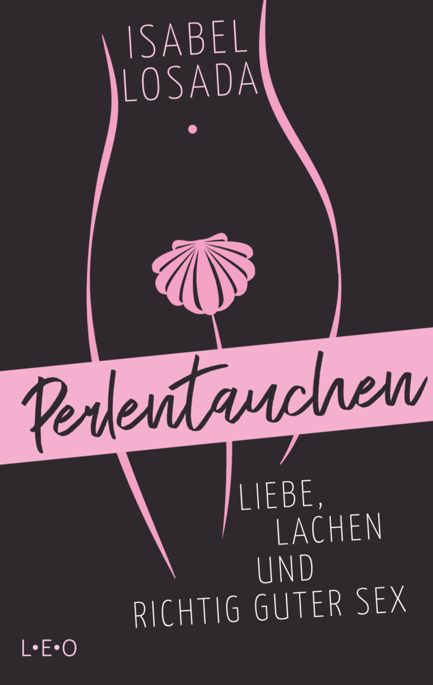 Cover: 9783957361264 | Perlentauchen | Liebe, Lachen und richtig guter Sex | Isabel Losada