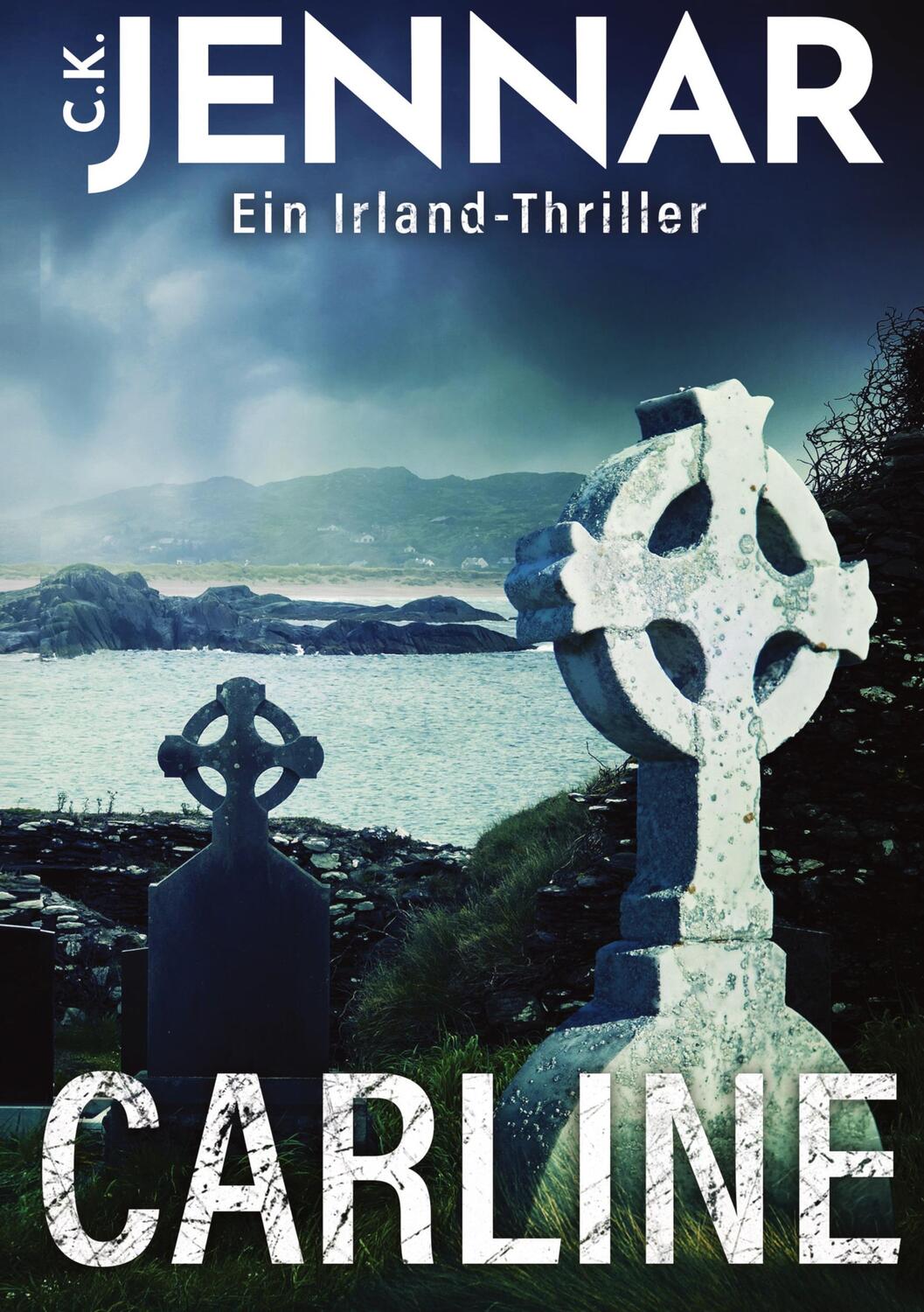 Cover: 9783347944800 | Carline | Irland Thriller | C. K. Jennar | Buch | 284 S. | Deutsch
