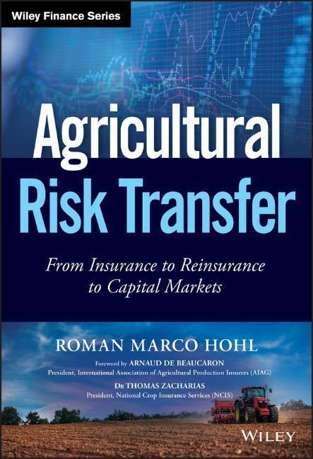 Cover: 9781119345633 | Agricultural Risk Transfer | Roman Marco Hohl | Buch | 440 S. | 2019
